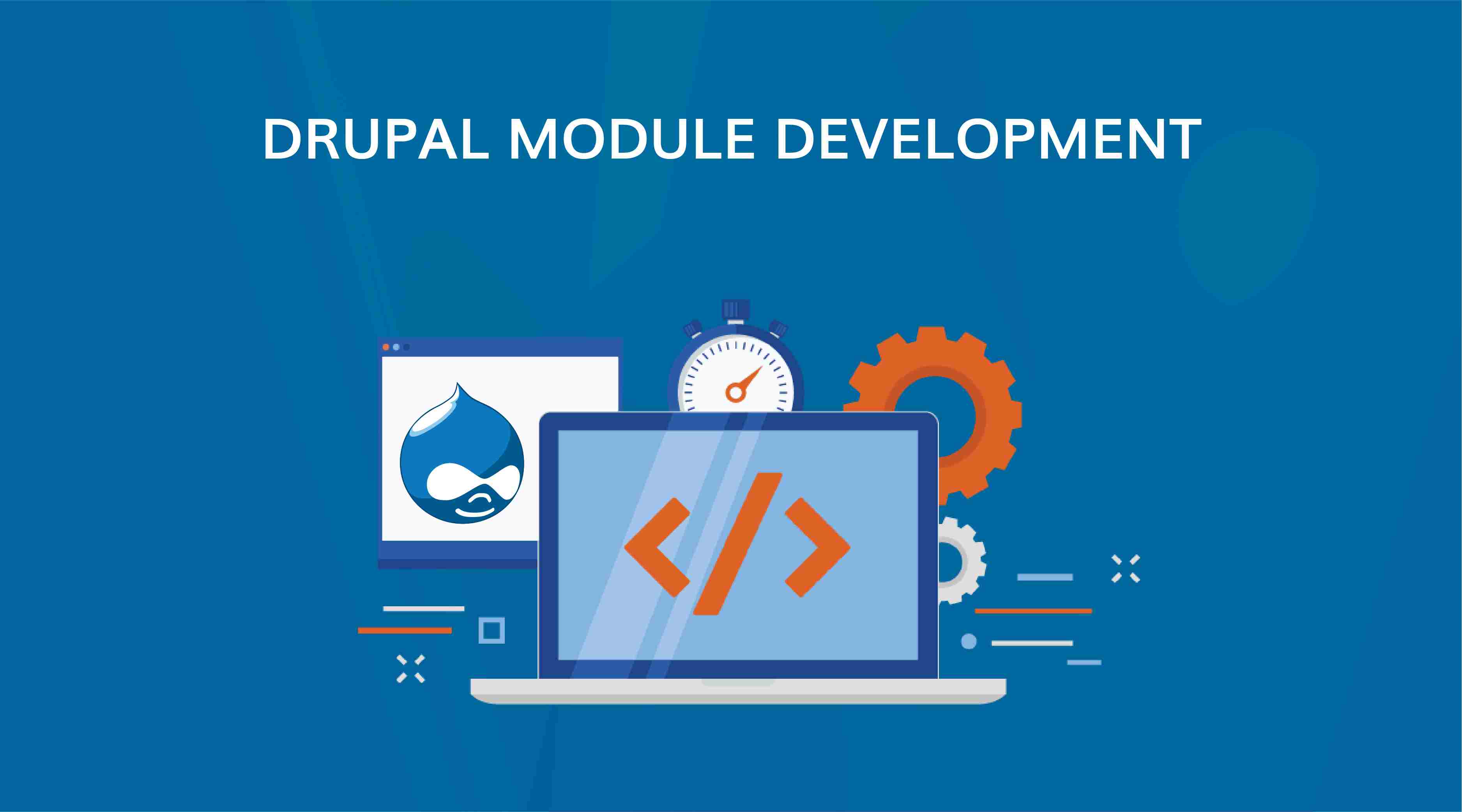DRUPAL MODULE DEVELOPMENT