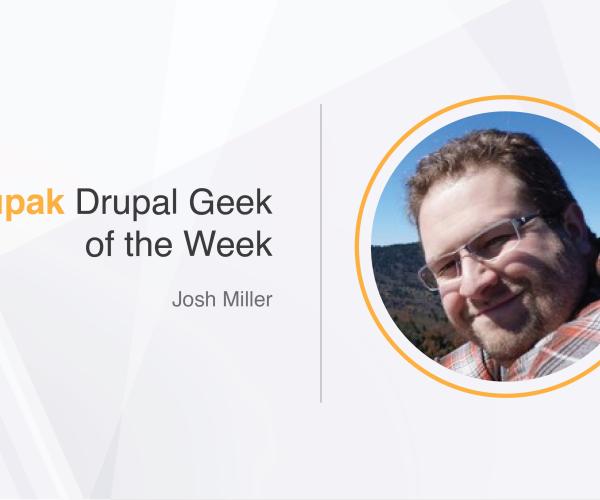 Drupak Drupal Geek of the Week - Josh Miller